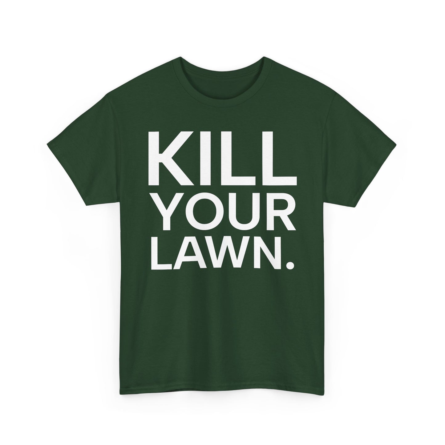 Tee Shirt - KILL YOUR LAWN GROW FOOD Urban Regenerative Farm Slogan