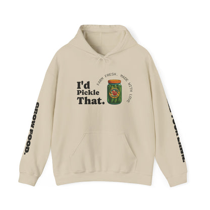 "I'd Pickle That" Graphic Hoodie – 'Kill Your Lawn / Grow Food' Sleeve Design
