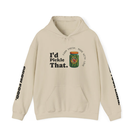 "I'd Pickle That" Graphic Hoodie – 'Kill Your Lawn / Grow Food' Sleeve Design