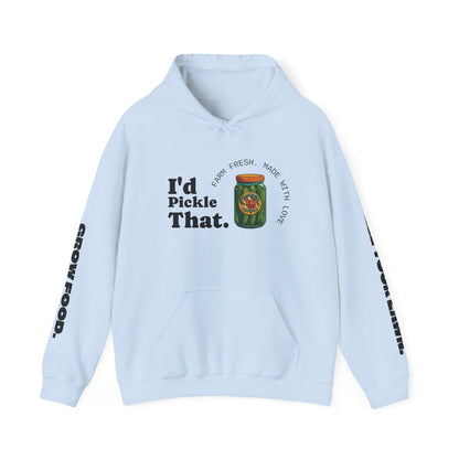 "I'd Pickle That" Graphic Hoodie – 'Kill Your Lawn / Grow Food' Sleeve Design