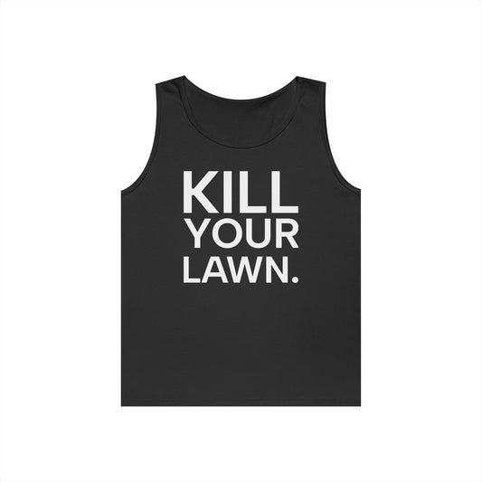 Tank Top — "Kill Your Lawn. Grow Food." Garden Activist Tee