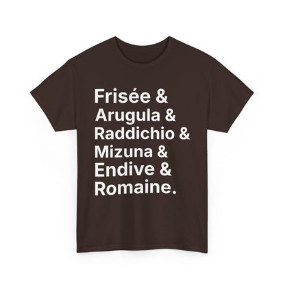 Salad Greens List T‑Shirt — Frisée & Arugula & Raddichio Design