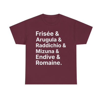 Salad Greens List T‑Shirt — Frisée & Arugula & Raddichio Design