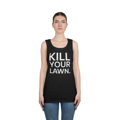 Tank Top — "Kill Your Lawn. Grow Food." Garden Activist Tee