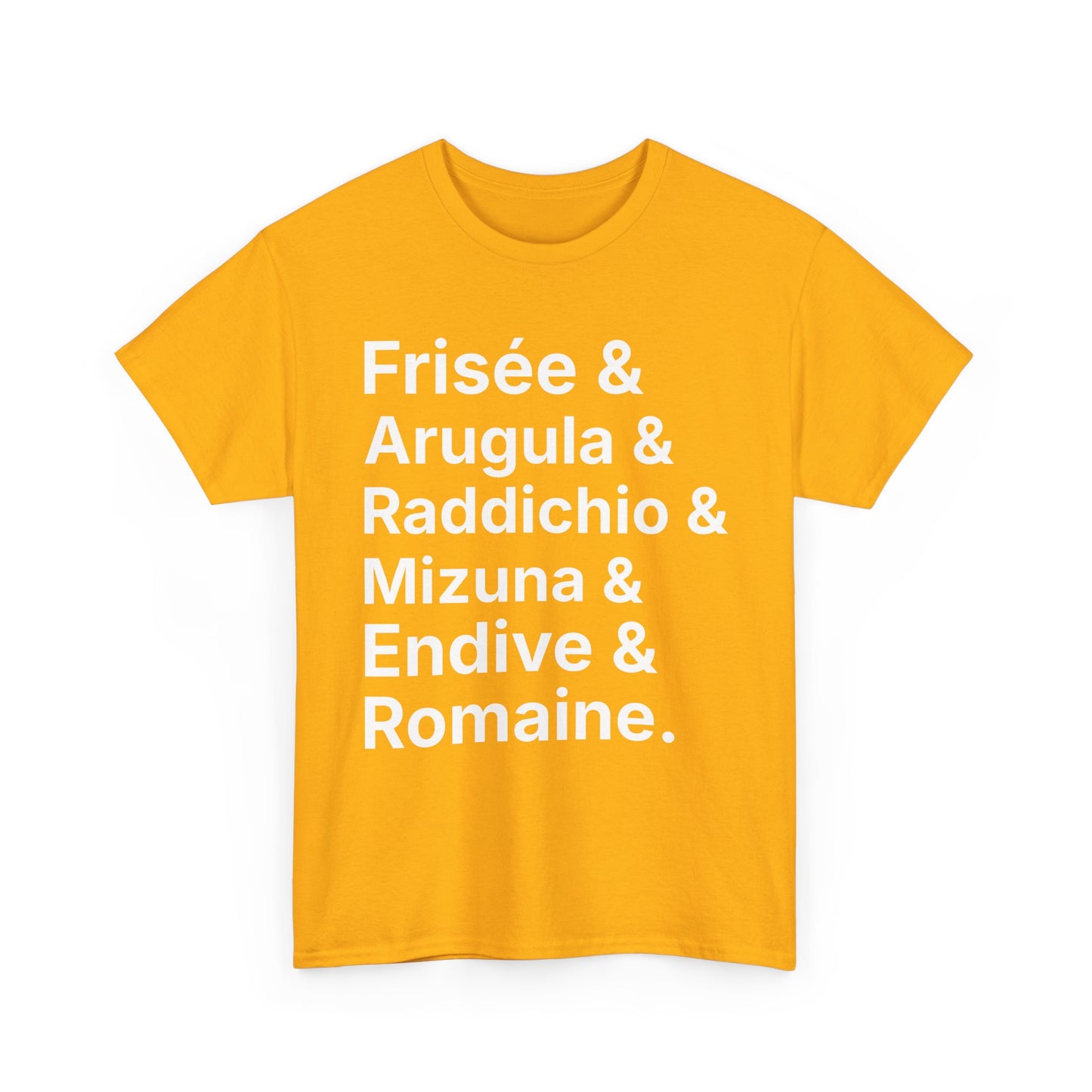 Salad Greens List T‑Shirt — Frisée & Arugula & Raddichio Design