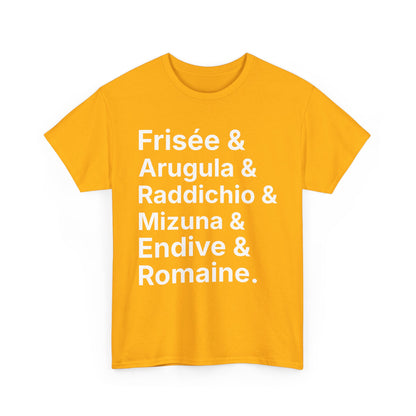 Salad Greens List T‑Shirt — Frisée & Arugula & Raddichio Design