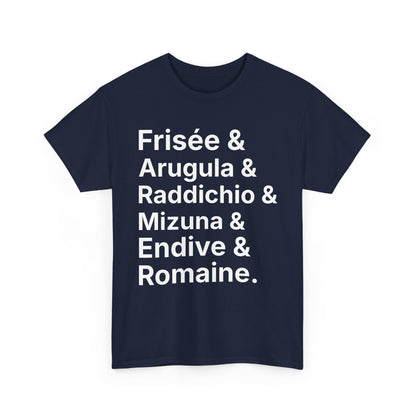 Salad Greens List T‑Shirt — Frisée & Arugula & Raddichio Design