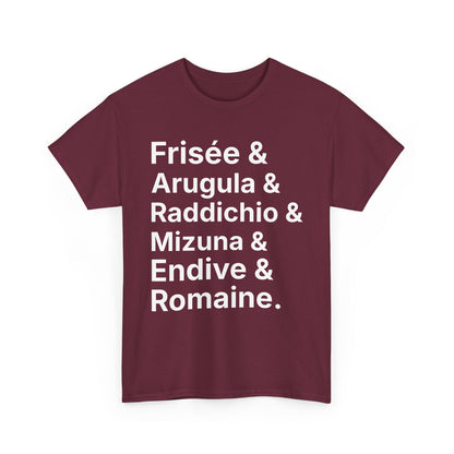 Salad Greens List T‑Shirt — Frisée & Arugula & Raddichio Design