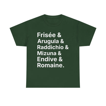 Salad Greens List T‑Shirt — Frisée & Arugula & Raddichio Design