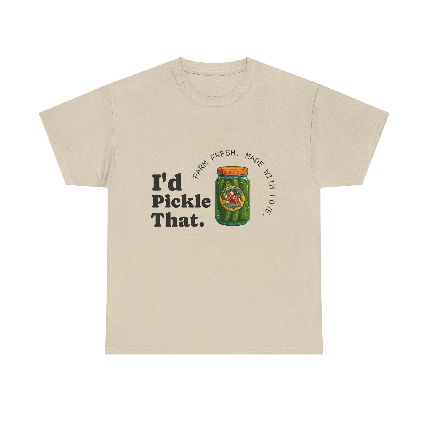 T-Shirt — "I'd Pickle That" Funny Pickle Jar Graphic Tee