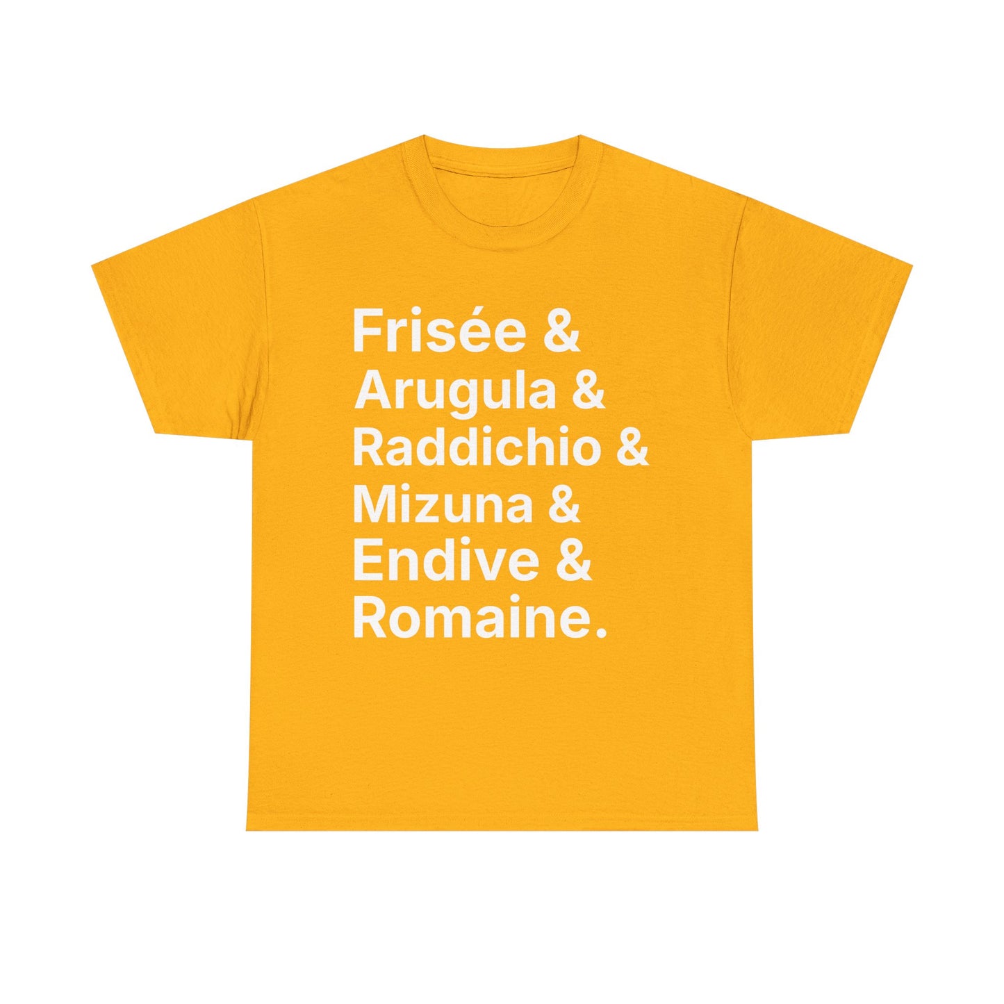 Salad Greens List T‑Shirt — Frisée & Arugula & Raddichio Design