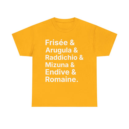 Salad Greens List T‑Shirt — Frisée & Arugula & Raddichio Design