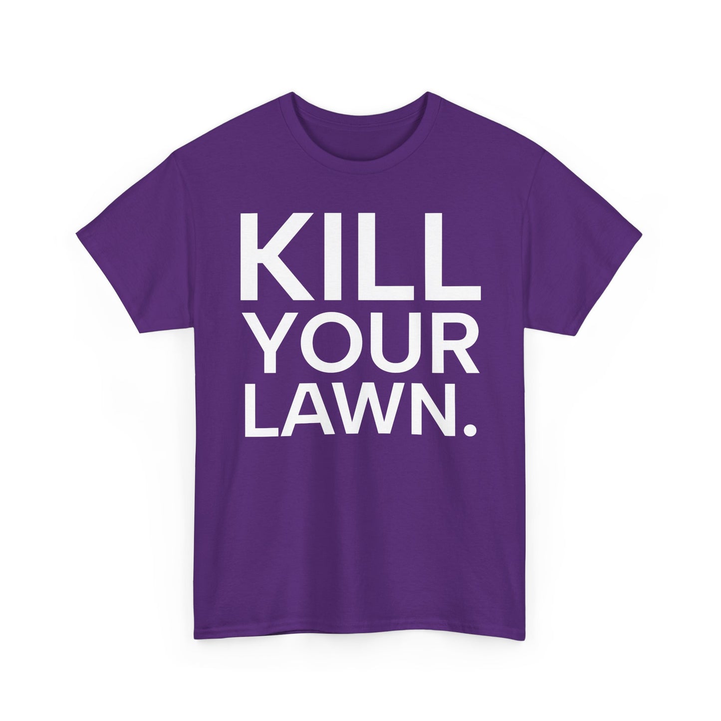 Tee Shirt - KILL YOUR LAWN GROW FOOD Urban Regenerative Farm Slogan