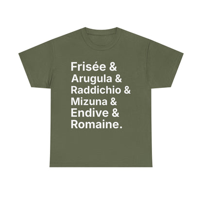 Salad Greens List T‑Shirt — Frisée & Arugula & Raddichio Design