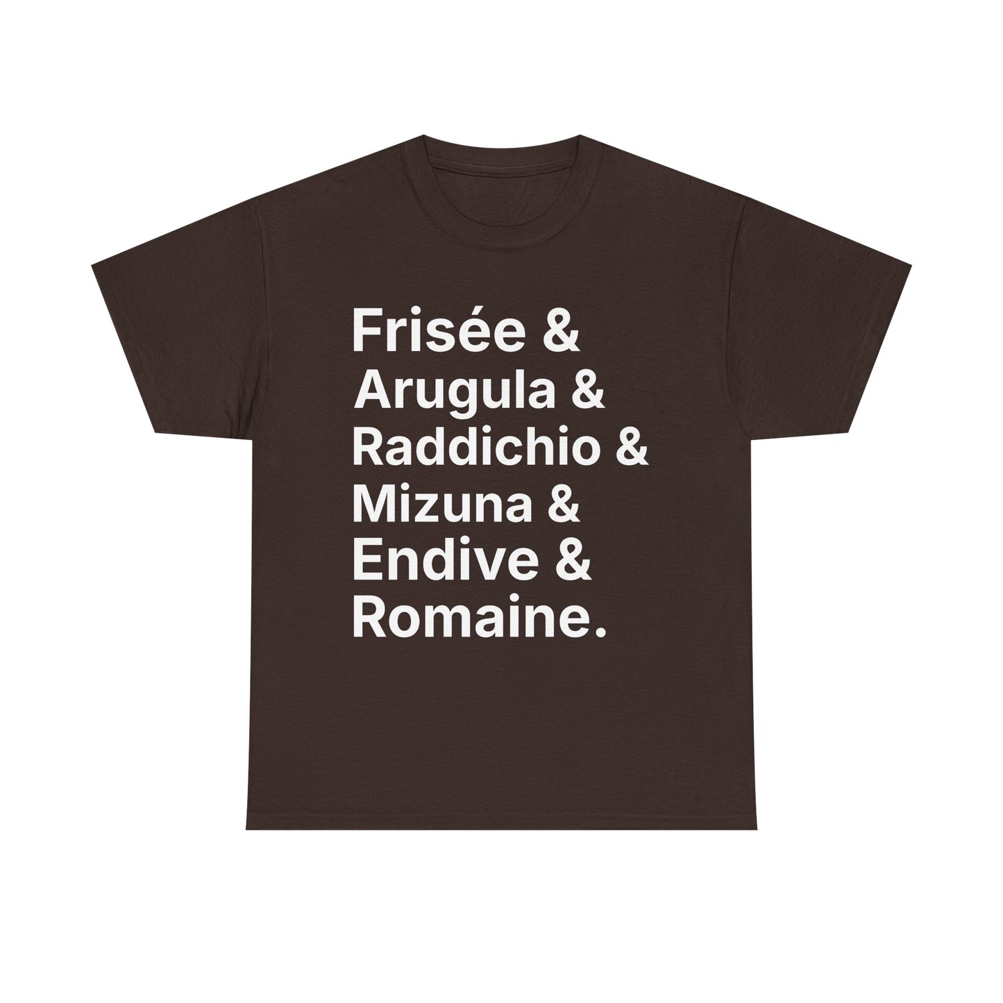 Salad Greens List T‑Shirt — Frisée & Arugula & Raddichio Design