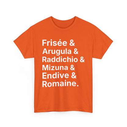 Salad Greens List T‑Shirt — Frisée & Arugula & Raddichio Design