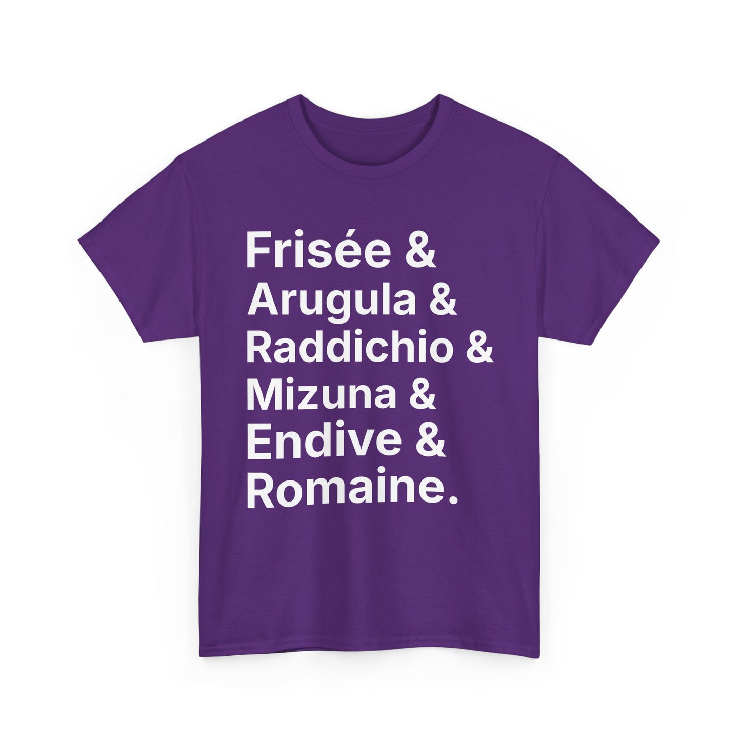 Salad Greens List T‑Shirt — Frisée & Arugula & Raddichio Design