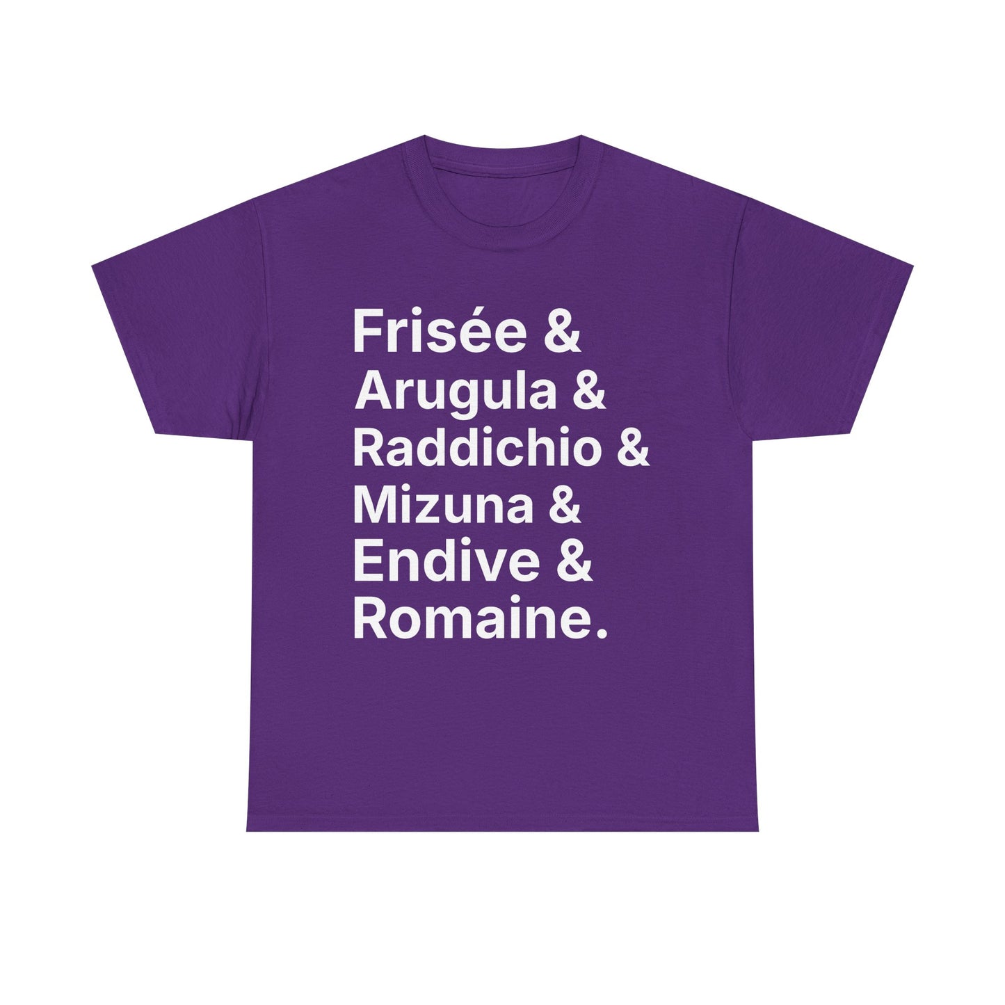 Salad Greens List T‑Shirt — Frisée & Arugula & Raddichio Design