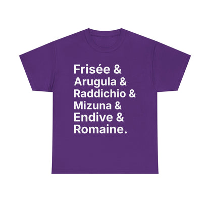 Salad Greens List T‑Shirt — Frisée & Arugula & Raddichio Design