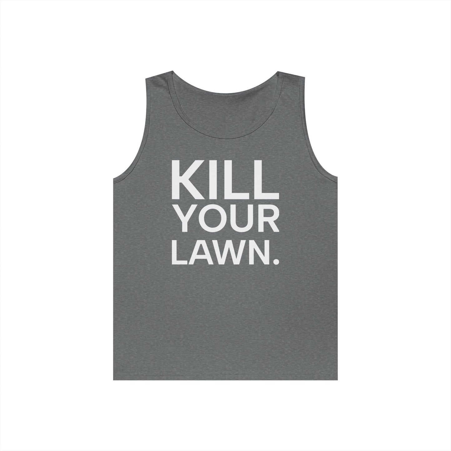 Tank Top — "Kill Your Lawn. Grow Food." Garden Activist Tee