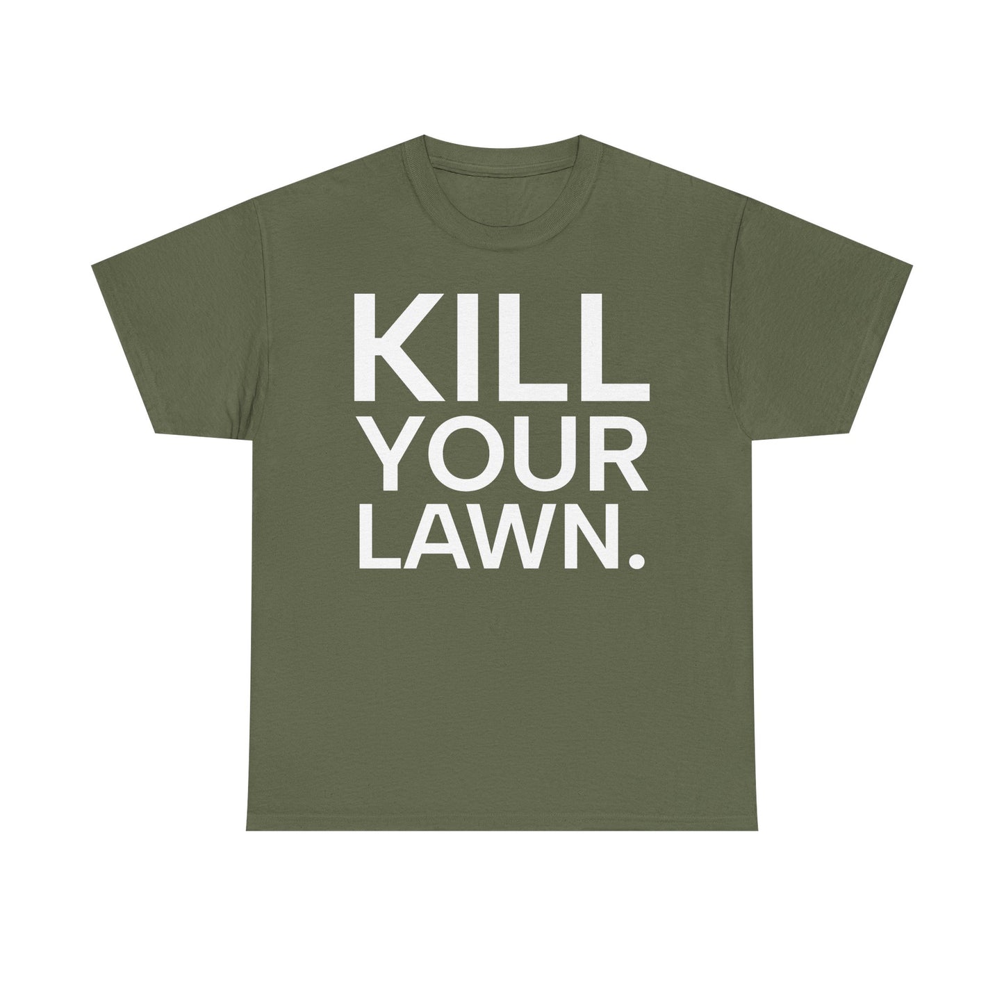 Tee Shirt - KILL YOUR LAWN GROW FOOD Urban Regenerative Farm Slogan